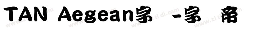 TAN Aegean字体字体转换